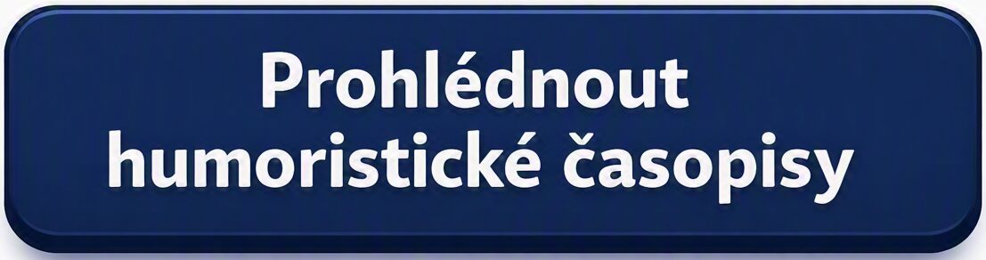 Humoristické časopisy.